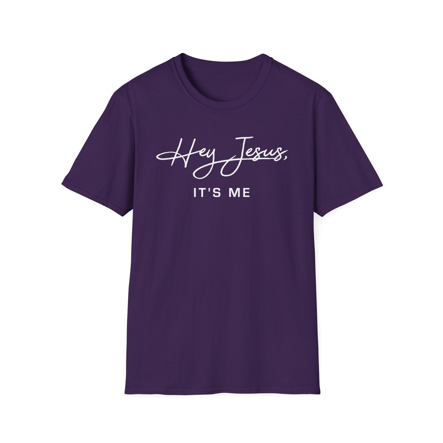 Hey Jesus, It's Me Soft Style T-Shirt